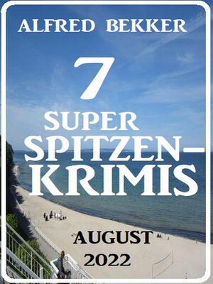 cover image of 7 Super Spitzenkrimis August 2022